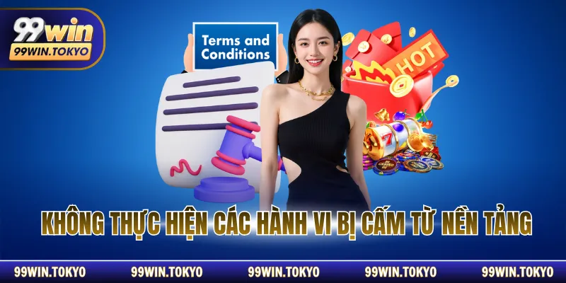 Không thực hiện các hành vi bị cấm từ nền tảng